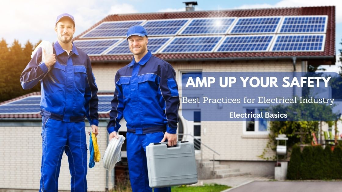 Safety in the Electrical Industry A Guide to Best Practices